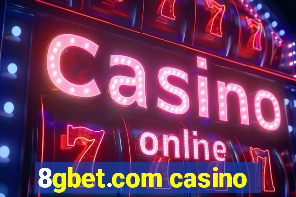 8gbet.com casino