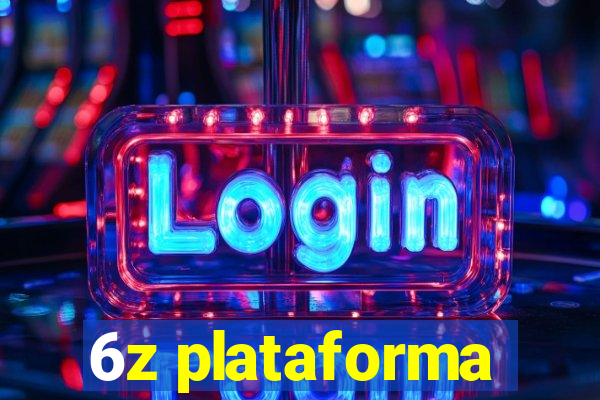 6z plataforma