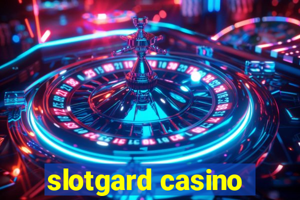 slotgard casino