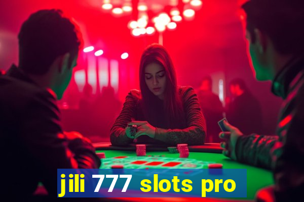 jili 777 slots pro