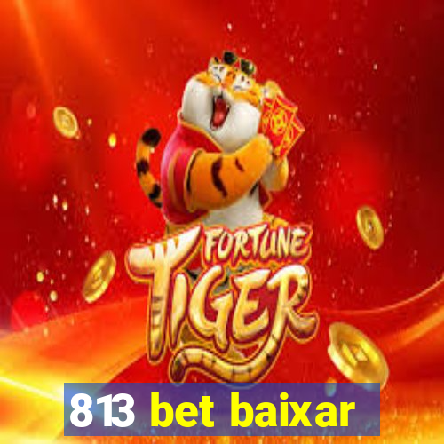 813 bet baixar