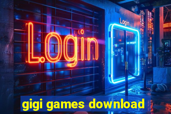 gigi games download