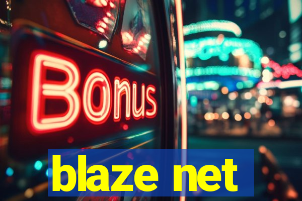 blaze net