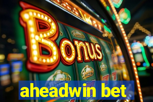 aheadwin bet