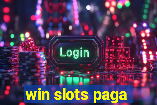 win slots paga