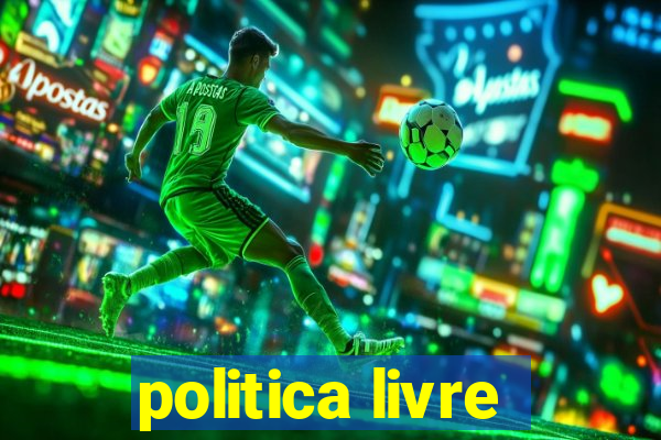 politica livre