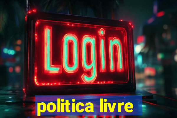 politica livre