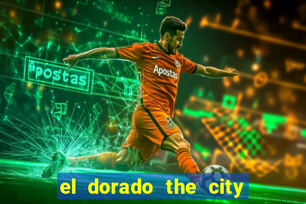 el dorado the city of gold slot free play