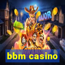 bbm casino