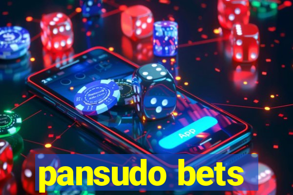 pansudo bets