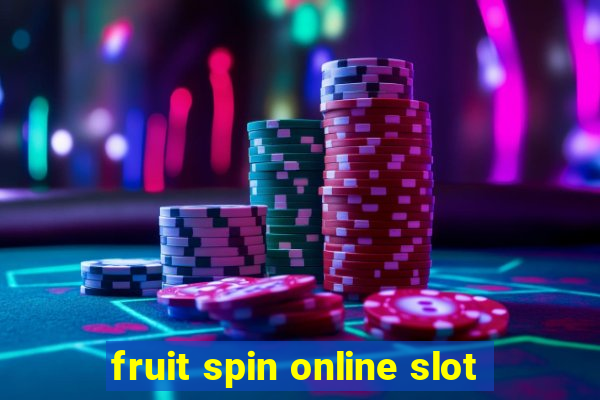 fruit spin online slot