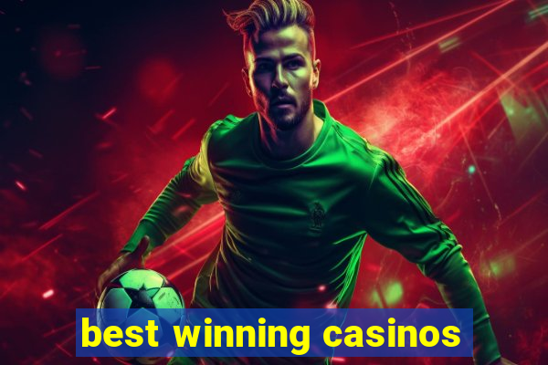 best winning casinos