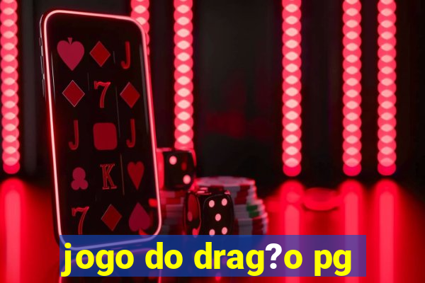 jogo do drag?o pg