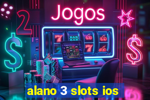 alano 3 slots ios