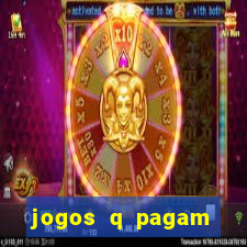 jogos q pagam dinheiro de verdade