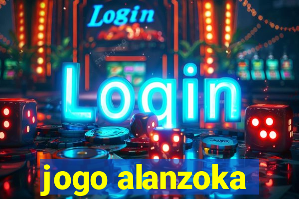 jogo alanzoka