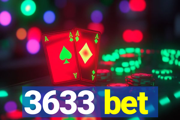 3633 bet