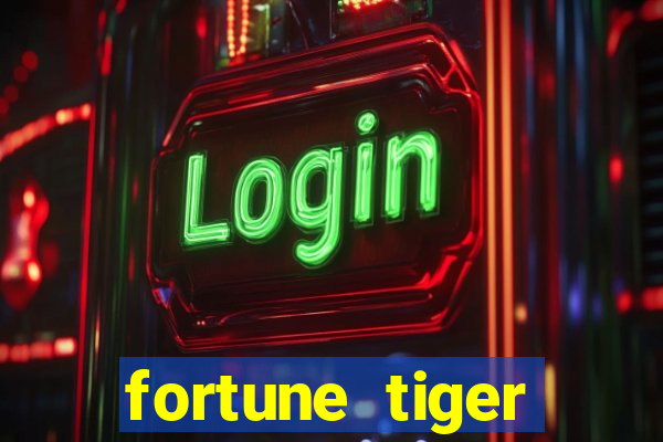 fortune tiger depósito 1 real