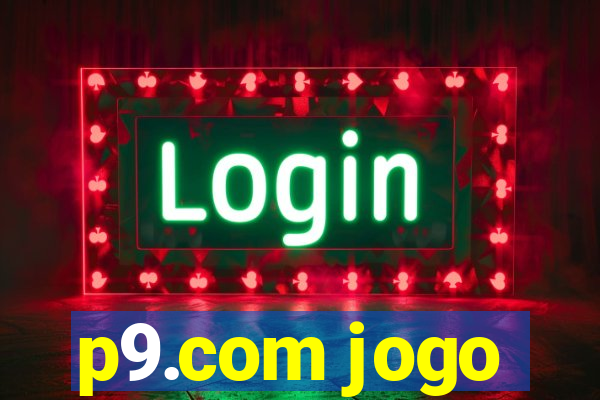 p9.com jogo