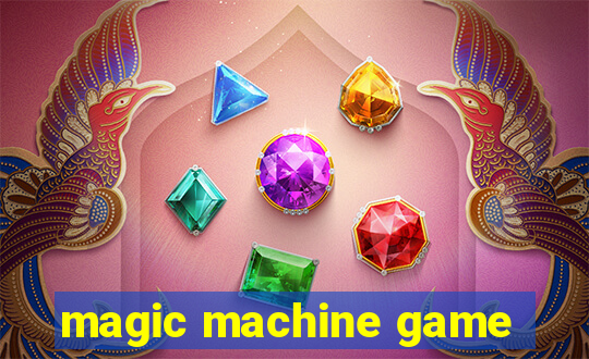 magic machine game