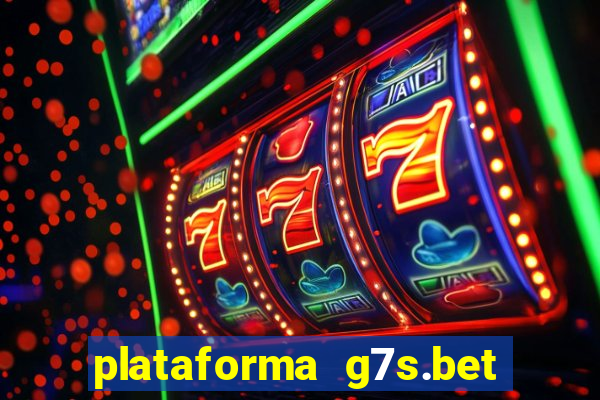 plataforma g7s.bet paga mesmo