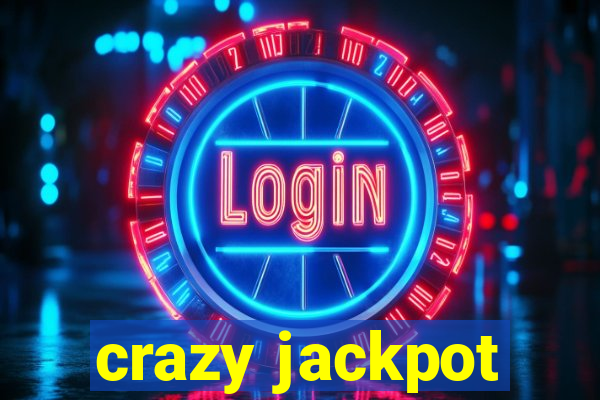 crazy jackpot