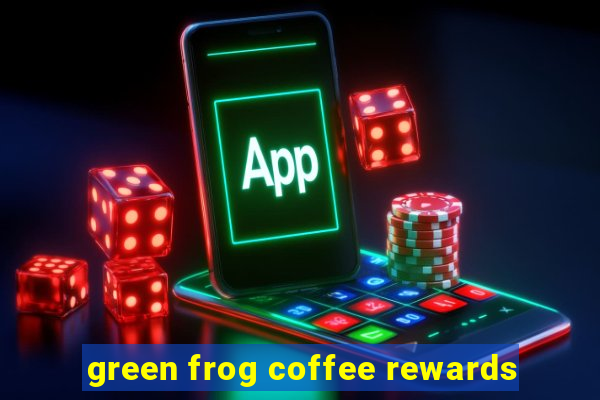 green frog coffee rewards