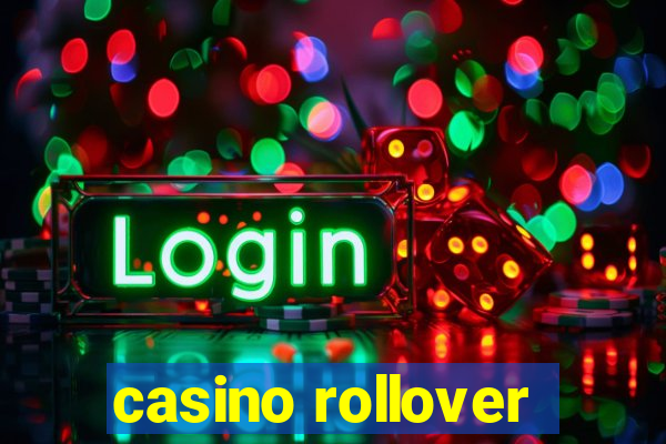 casino rollover