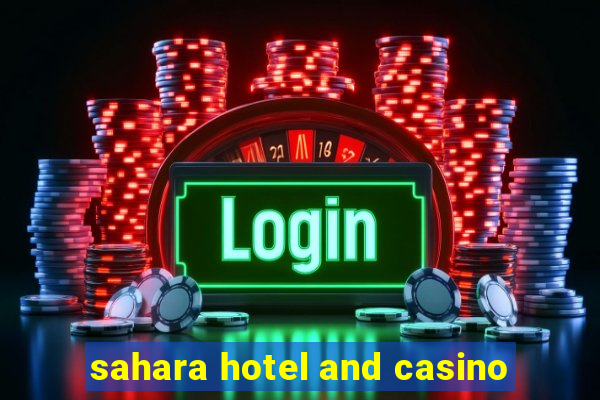 sahara hotel and casino