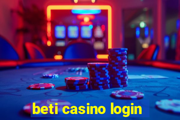 beti casino login