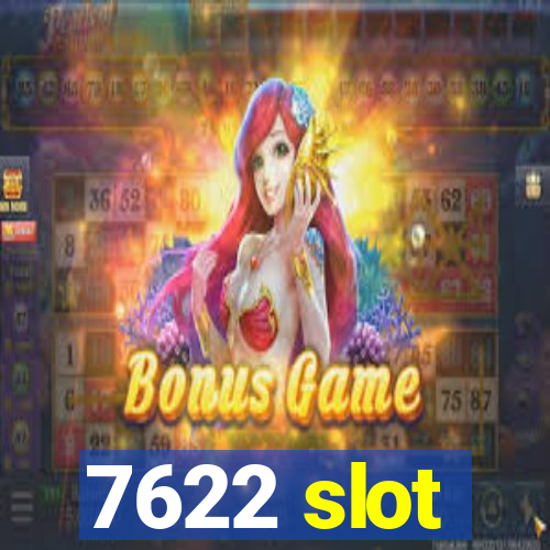 7622 slot