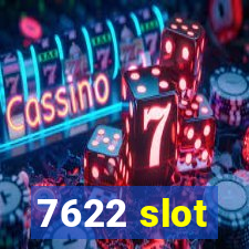 7622 slot