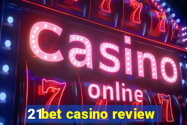 21bet casino review