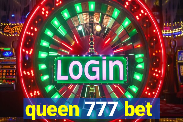 queen 777 bet