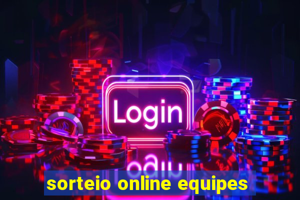 sorteio online equipes