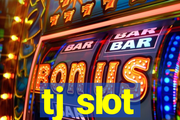 tj slot