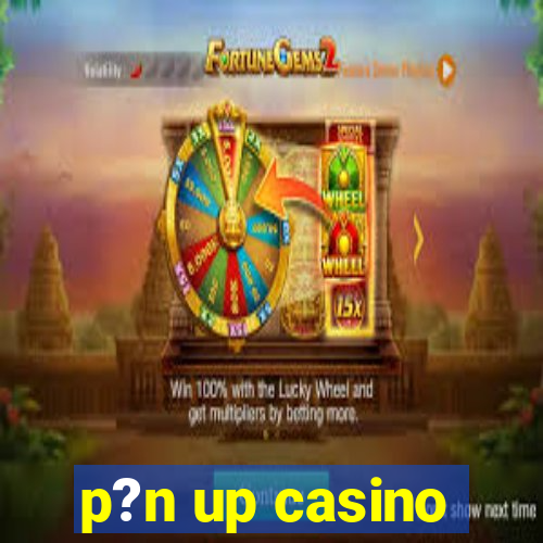 p?n up casino