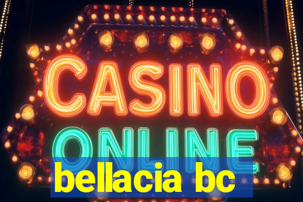 bellacia bc