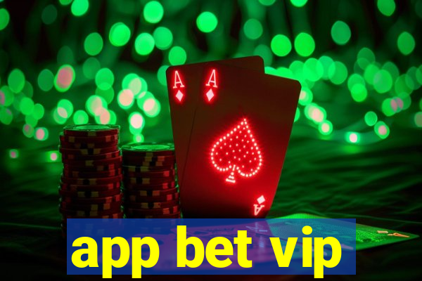 app bet vip