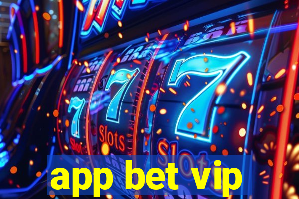 app bet vip