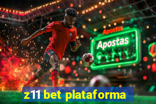 z11 bet plataforma