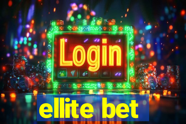 ellite bet