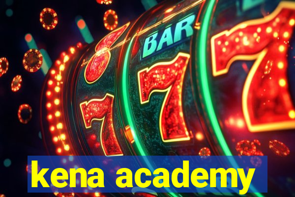 kena academy