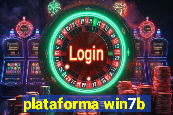 plataforma win7b