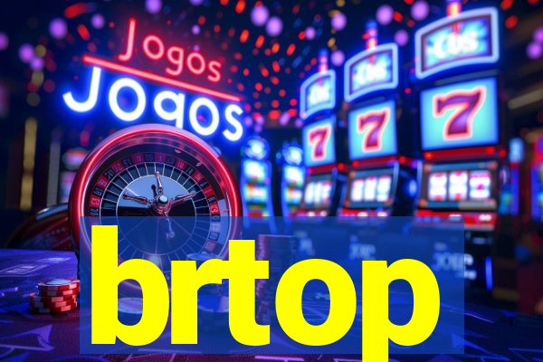 brtop