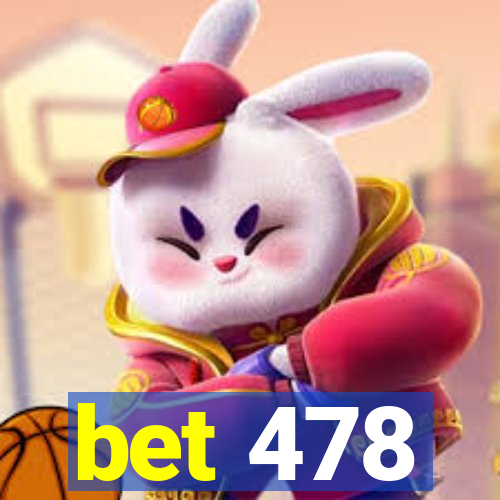 bet 478