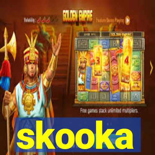 skooka