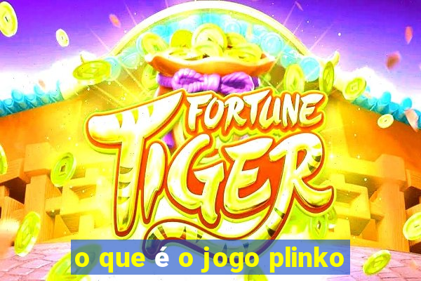 o que é o jogo plinko