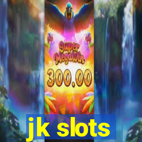 jk slots