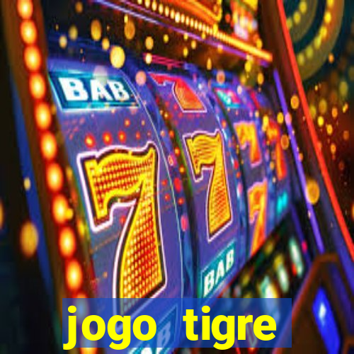 jogo tigre plataforma nova